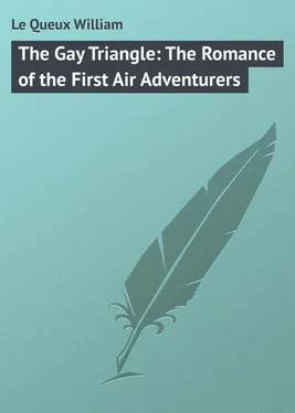 William Le Queux The Gay Triangle: The Romance of the First Air Adventurers обложка книги