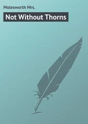 Mrs. Molesworth - Not Without Thorns