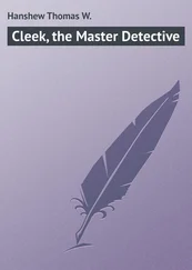 Thomas Hanshew - Cleek, the Master Detective