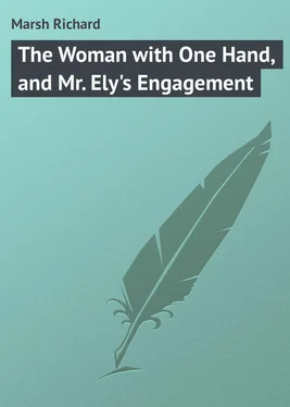 Richard Marsh The Woman with One Hand, and Mr. Ely's Engagement обложка книги