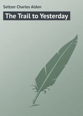 Charles Seltzer The Trail to Yesterday обложка книги