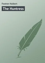 Hulbert Footner - The Huntress