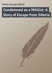 George Henty - Condemned as a Nihilist - A Story of Escape from Siberia
