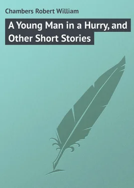 Robert Chambers A Young Man in a Hurry, and Other Short Stories обложка книги