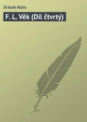 Jirásek Alois - F. L. Věk (Díl čtvrtý)