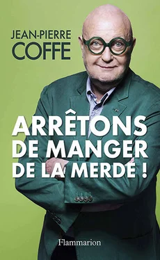 Jean-Pierre Coffe Arrêtons de manger de la merde ! обложка книги