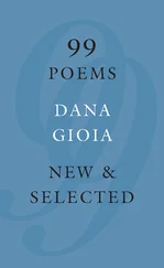Dana Gioia - 99 Poems