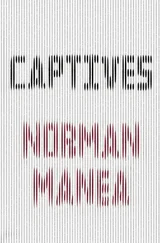 Norman Manea - Captives