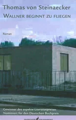 Thomas von Steinaecker - Wallner beginnt zu fliegen