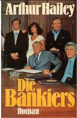 Arthur Hailey - Die Bankiers