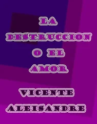 Vicente Aleixandre - La Destrucción O El Amor