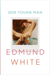 Edmund White - Our Young Man