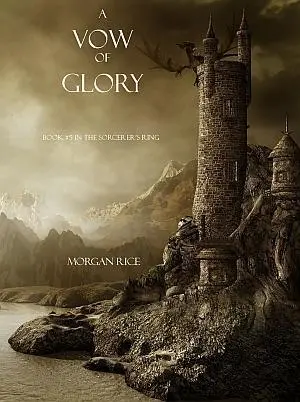 In A VOW OF GLORY Book 5 in the Sorcerers Ring Thor embarks with his - фото 3