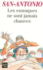 Frédéric Dard - Les eunuques ne sont jamais chauves
