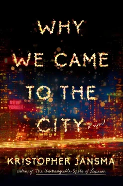 Kristopher Jansma Why We Came to the City обложка книги