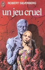 Robert Silverberg - Un jeu cruel