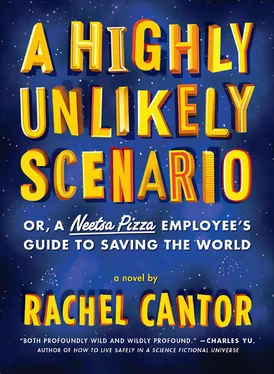 Rachel Cantor A Highly Unlikely Scenario, or a Neetsa Pizza Employee's Guide to Saving the World обложка книги