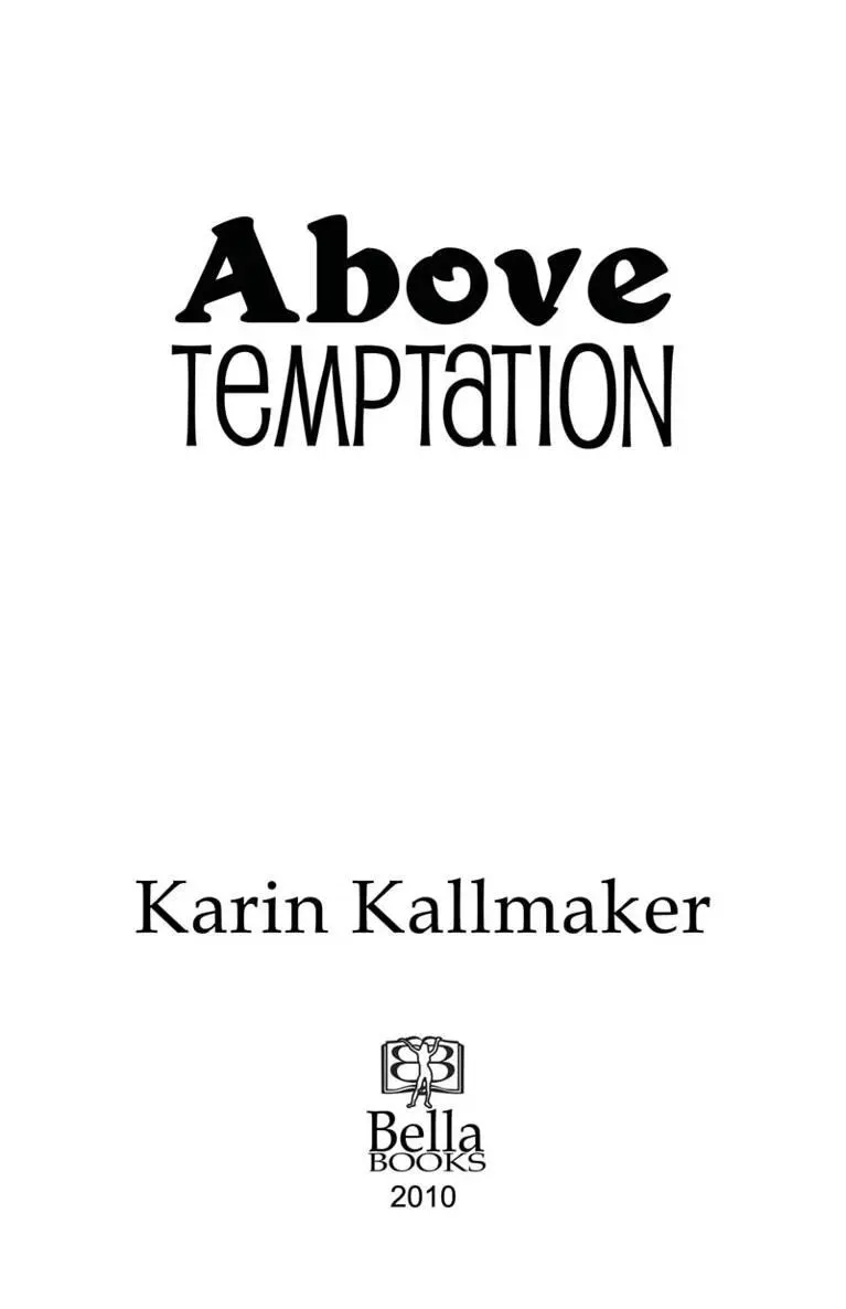 Copyright 2010 Karin Kallmaker Bella Books Inc PO Box 10543 Tallahassee - фото 2