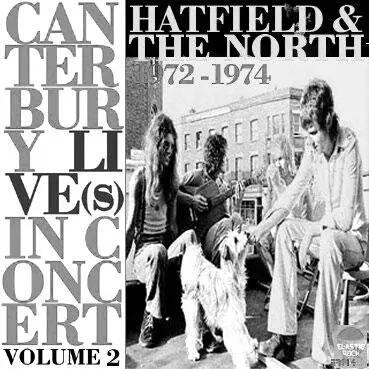 LP Hatfield The North Canterbury Lives in Concert 19721974 Wilde - фото 233