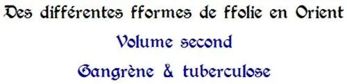 et établir le catalogue des affligés des phtisiques des syphilitiques de - фото 8