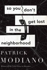 Patrick Modiano - So You Don't Get Lost in the Neighborhood