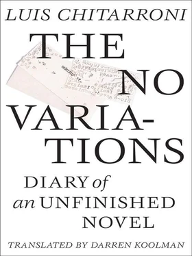 Luis Chitarroni The No Variations: Diary of an Unfinished Novel