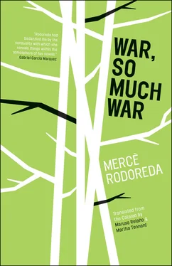Mercè Rodoreda War, So Much War