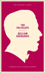 William Gerhardie - The Polyglots