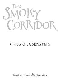 Chris Grabenstein: The Smoky Corridor