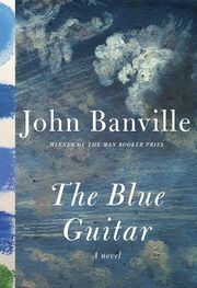 John Banville: The Blue Guitar