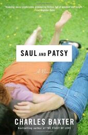 Charles Baxter: Saul and Patsy