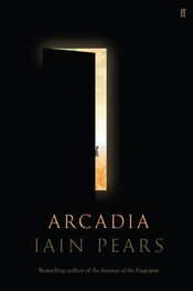 Iain Pears: Arcadia
