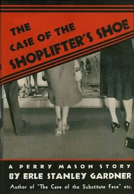 Erle Gardner The Case of the Shoplifter's Shoe