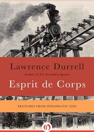 Lawrence Durrell: Esprit de Corps: Sketches from Diplomatic Life