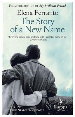Elena Ferrante The Story of a New Name