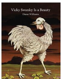 Diane Williams: Vicky Swanky Is a Beauty