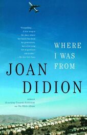 Joan Didion: Where I Was From