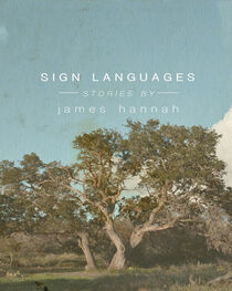 James Hannah: Sign Languages