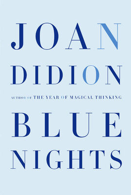 Joan Didion Blue Nights