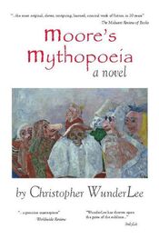 Christopher WunderLee: Moore's Mythopoeia