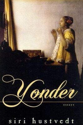 Siri Hustvedt Yonder: Essays