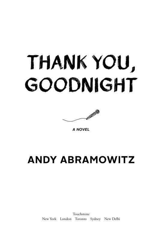 Thank You Goodnight by Andy Abramowitz For Caryn You can outdistance that - фото 1