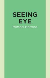Michael Martone: Seeing Eye
