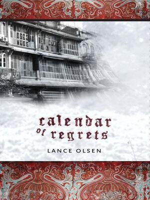 Lance Olsen Calendar of Regrets