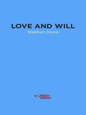 Stephen Dixon Love and Will: Twenty Stories