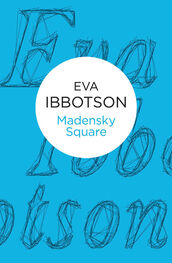 Eva Ibbotson: Madensky Square