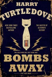 Harry Turtledove: Bombs Away