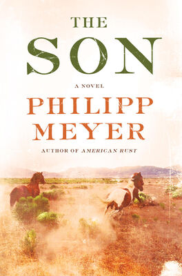 Philipp Meyer The Son