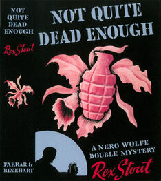 Rex Stout: Not Quite Dead Enough