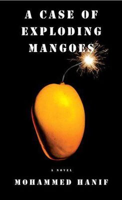 Mohammed Hanif A Case of Exploding Mangoes